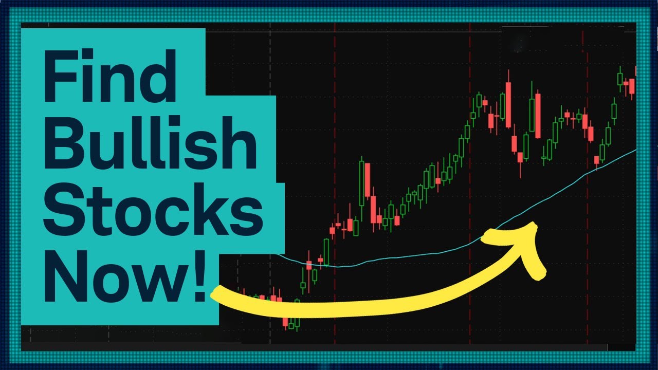 Find Bullish Stocks Find Bullish Stocks Now!